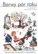 Barwy pór ... - Urszula Nadolna, Bożena Stącel-Winiarska -  foreign books in polish 