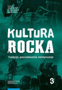 Obrazek Kultura rocka 3 Tradycje, poszukiwania, kontynuacje