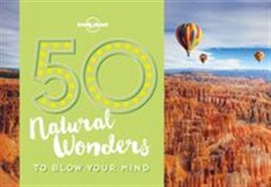 Obrazek 50 Natural Wonders To Blow Your Mind