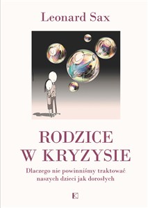 Picture of Rodzice w kryzysie Dlaczego nie powinniśmy traktować naszych dzieci jak dorosłych