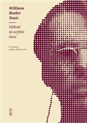 polish book : Miłość to ... - William Butler Yeats