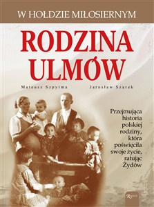 Obrazek Rodzina Ulmów. W hołdzie miłosiernym