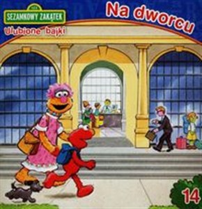 Obrazek Sezamkowy Zakątek Ulubione bajki 14 Na dworcu