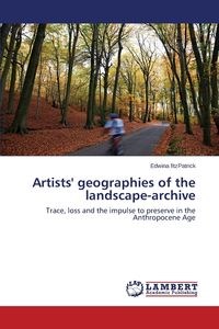Obrazek Artists' geographies of the landscape-archive