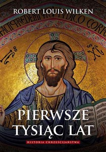 Obrazek Pierwsze tysiąc lat Historia chrześcijaństwa