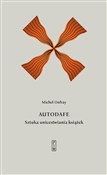 Zobacz : Autodafe S... - Michel Onfray