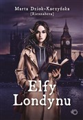 Elfy Londy... - Marta Dziok-Kaczyńska -  books in polish 