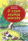 Polska książka : O czym szu... - Kenneth Grahame