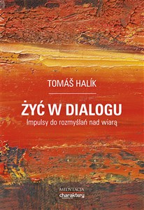 Obrazek Żyć w dialogu Impulsy do rozmyślań nad wiarą
