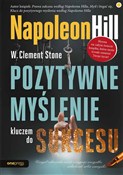 Książka : Pozytywne ... - Napoleon Hill, W. Clement Stone