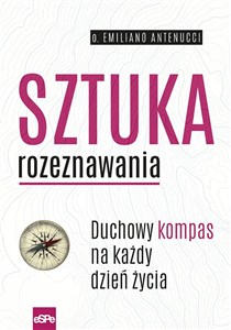 Obrazek Sztuka rozeznawania Duchowy kompas na każdy dzień życia