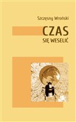Czas się w... - Szczęsny Wroński -  foreign books in polish 