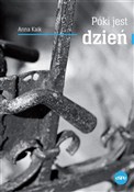 Zobacz : Póki jest ... - Anna Kaik