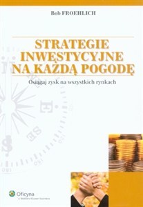 Obrazek Strategie inwestycyjne na każdą pogodę