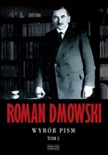 Zobacz : Wybór pism... - Roman Dmowski