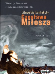 Picture of Litewskie konteksty Czesława Miłosza Monografia