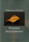 Przymus be... - Małgorzata Orłowska - Ksiegarnia w UK