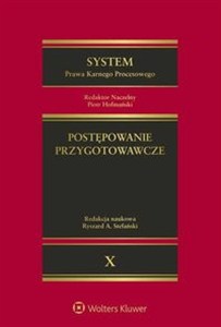 Obrazek System Prawa Karnego Procesowego Tom X. Postępowanie przygotowawcze