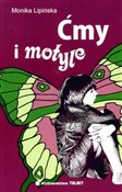 Zobacz : Ćmy i moty... - Monika Lipińska