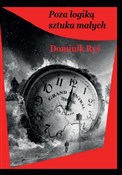polish book : Poza logik... - Dominik Ryś