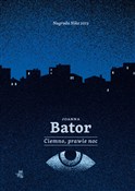 Zobacz : Ciemno, pr... - Joanna Bator