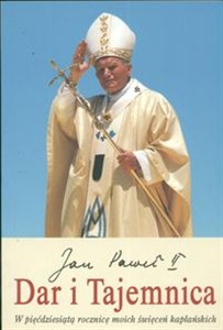 Picture of Dar i tajemnica W pięćdziesiątą rocznicę moich święceń kapłańskich
