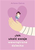 polish book : Jak ukoić ... - Ariane Calvo