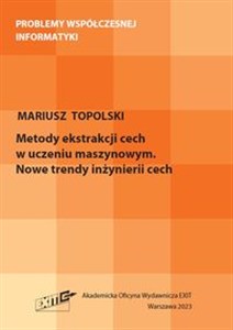 Obrazek Metody ekstrakcji cech w uczeniu maszynowym. Nowe trendy inżynierii cech