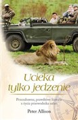 Ucieka tyl... - Peter Allison -  books in polish 