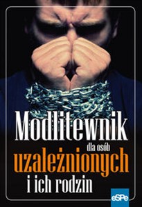Obrazek Modlitewnik dla osób uzależnionych i ich rodzin
