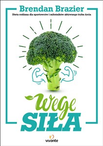 Obrazek Wege siła Dieta roślinna dla sportowców i miłośników aktywnego trybu życia