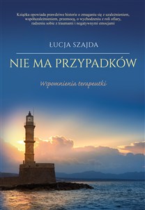 Obrazek Nie ma przypadków. Wspomnienia terapeutki