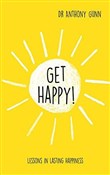Get Happy ... - Dr. Anthony Gunn -  foreign books in polish 