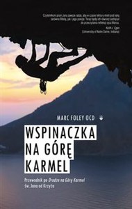 Obrazek Wspinaczka na Górę Karmel Przewodnik po Drodze na Górę Karmel św. Jana od Krzyża