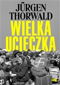 Wielka uci... - Jurgen Thorwald -  books from Poland