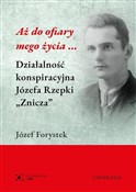 polish book : Aż do ofia... - Józef Forystek