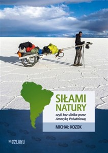 Obrazek Siłami natury czyli bez silnika przez Amerykę Południową