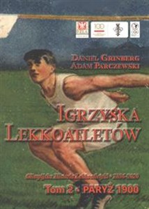 Obrazek Igrzyska lekkoatletów Tom 2 Paryż 1900 - olimpijska historia lekkoatletyki 1896-2020