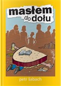 Masłem do ... - Petr Sabach -  books in polish 