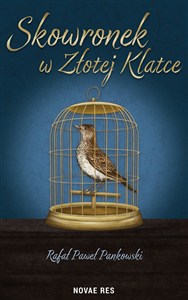 Obrazek Skowronek w Złotej klatce