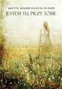 Jestem tu ... - Anetta Kołodziejczyk-Rieger -  foreign books in polish 
