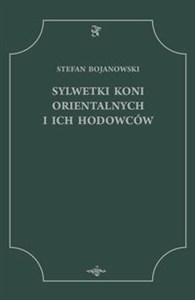 Obrazek Sylwetki koni orientalnych i ich hodowców