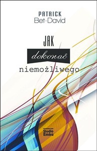 Picture of Jak dokonać niemożliwego 25 zasad pozwalających dokonać niemożliwego