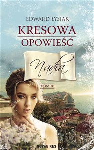 Obrazek Kresowa opowieść Tom 3 Nadia