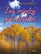 Las między... - Kalina Beluch -  books in polish 