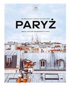 Paryż. Mał... - Helene Rocco, Den Hoek Sophia Van -  foreign books in polish 