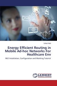 Obrazek Energy Efficient Routing in Mobile Ad-hoc Networks For Healthcare Env