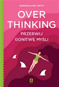 Obrazek Overthinking Przerwij gonitwę myśli