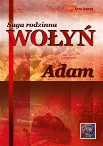 Obrazek Saga rodzinna Wołyń. Adam TW