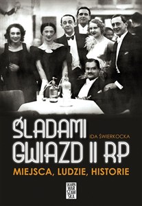 Picture of Śladami gwiazd II RP Miejsca ludzie historie Spacery po Warszawie, której już nie ma